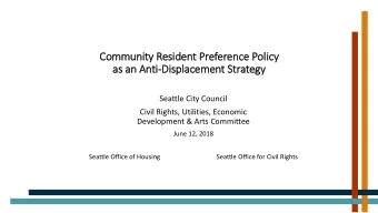 Co  Community Resident Preference Poli  licy  as an Anti-Displacement Str  trategy  Seattle City