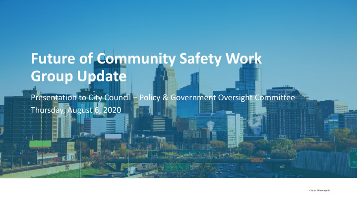 future of community safety work group update