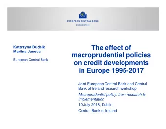 The effect of  Katarzyna Budnik  Martina Jasova  macroprudential policies  European Central Bank