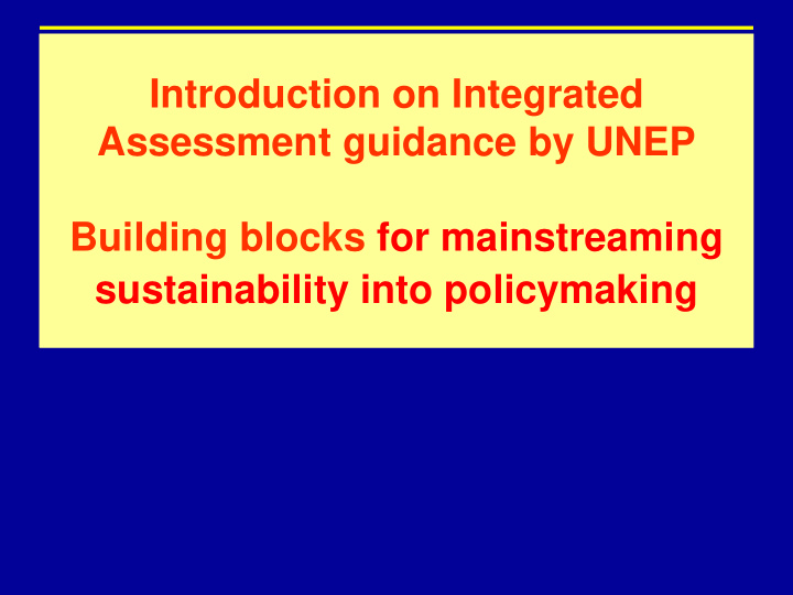 introduction on integrated assessment guidance by unep