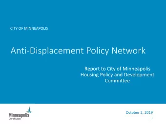Anti-Displacement Policy Network  Report to City of Minneapolis  Housing Policy and Development