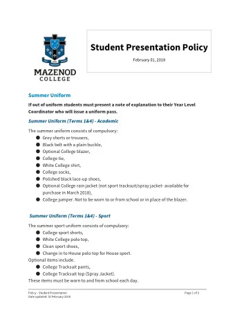 Winter Uniform  If out of uniform students must present a note of explanation to their Year Level