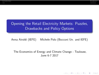 Opening the Retail Electricity Markets: Puzzles,  Drawbacks and Policy Options  Anna Airoldi (IEFE)