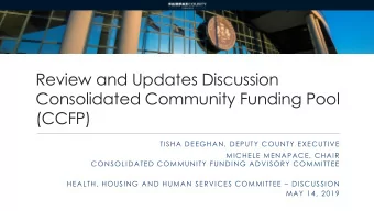 Consolidated Community Funding Pool  (CCFP)  TISHA DEEGHAN, DEPUTY COUNTY EXECUTIVE  MICHELE