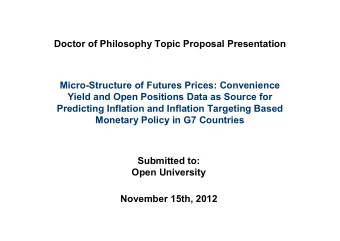 Doctor of Philosophy Topic Proposal Presentation  Micro-Structure of Futures Prices: Convenience