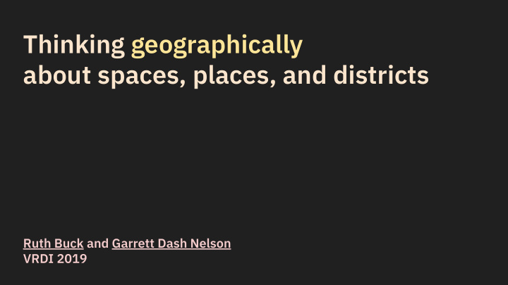 thinking geographically about spaces places and districts