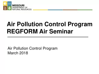 Air Pollution Control Program  REGFORM Air Seminar  Air Pollution Control Program  March 2018