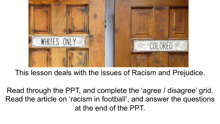 this lesson deals with the issues of racism and prejudice