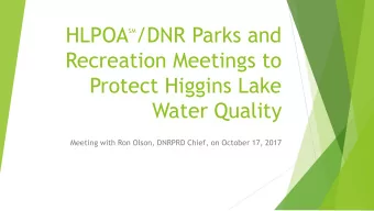 Recreation Meetings to  Protect Higgins Lake  Water Quality  Meeting with Ron Olson, DNRPRD Chief,