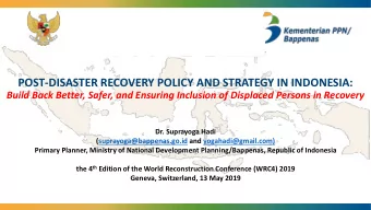 POST-DISASTER RECOVERY POLICY AND STRATEGY IN INDONESIA:  Build Back Better, Safer, and Ensuring