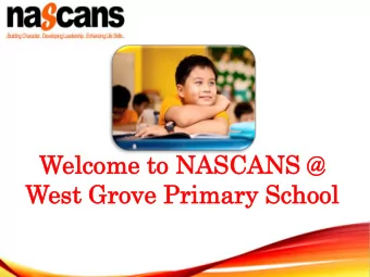 Wel  elco  come  me to  o NA  NASC  SCANS  ANS @  @  West  t Gr  Grove Pri  rimary  ary Sch  chool
