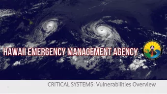 CRITICAL SYSTEMS: Vuln  lnerabilities Overv  rview  1 Hope is not a plan. Vern Miyagi,