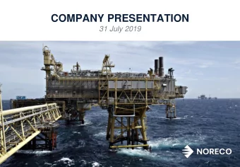 COMPANY PRESENTATION  31 July 2019  Disclaimer THIS PRESENTATION (THE INFORMATION MATERIAL)