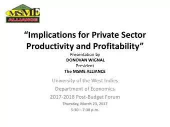 Implications for Private Sector  Productivity and Profitability  Presentation by  DONOVAN