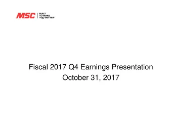 Fiscal 2017 Q4 Earnings Presentation  October 31, 2017  Risks and Non-GAAP Disclosures  This