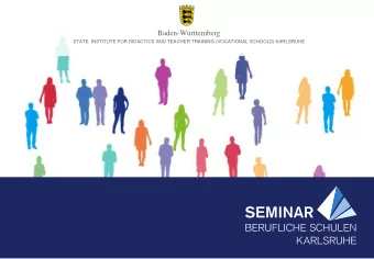 Baden-Wrttemberg  STATE  INSTITUTE FOR DIDACTICS AND TEACHER TRAINING (VOCATIONAL SCHOOLS)