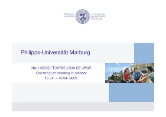 Philipps-Universitt Marburg  No: 145008-TEMPUS-2008-DE-JPGR  Coordination meeting in Maribor