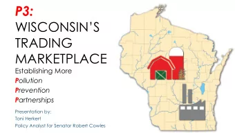 P3:  WISCONSINS  TRADING  MARKETPLACE  Establishing More P ollution P revention P artnerships