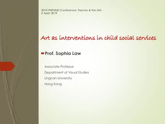 Art as  as i  interven  ventio  tions  s in ch  child  ild so  social  al se  services  ces