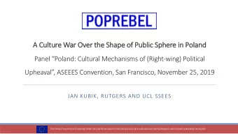 A  A Cul  ultur  ture War Over the  the Sha  hape  pe of Publ  ublic Sphe  phere in  n Po  Poland