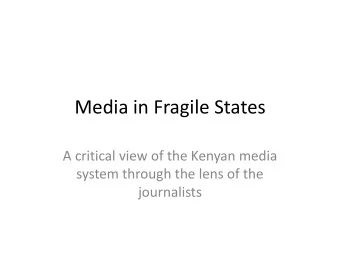 Media in Fragile States  A critical view of the Kenyan media  system through the lens of the