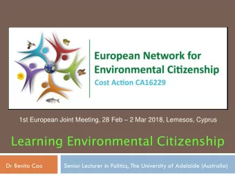 Learning Environmental Citizenship  Dr Benito Cao            Senior Lecturer in Politics, The