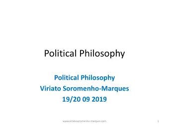 Political Philosophy  Political Philosophy  Viriato Soromenho-Marques  19/20 09 2019