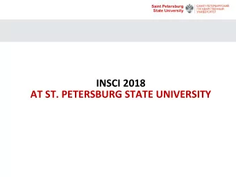 INSCI 2018 AT ST. PETERSBURG STATE UNIVERSITY  St. Petersburg is an ex-capital of Russia  It was