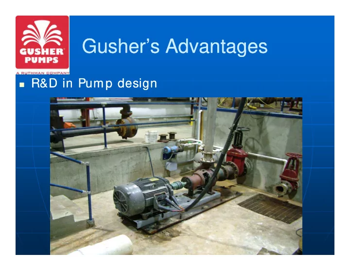 gusher s advantages gusher s advantages gusher s