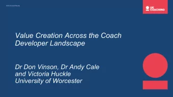 Value Creation Across the Coach  Developer Landscape  Dr Don Vinson, Dr Andy Cale  and Victoria