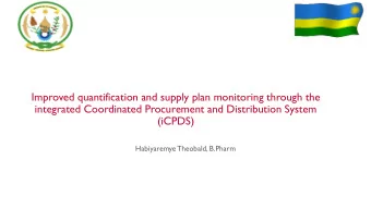 (iCPDS)  Habiyaremye Theobald, B.Pharm  Background  The Rwanda Ministry of Health has been