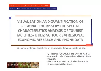 VISUALIZATION AND QUANTIFICATION OF REGIONAL TOURISM BY THE SPATIAL CHARACTERISTICS ANALYSIS OF