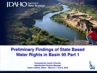 Preliminary Findings of State Based  Water Rights in Basin 95 Part 1  Presented by Carter Fritschle
