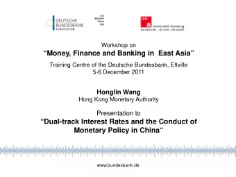 Money, Finance and Banking in  East Asia  Training Centre of the Deutsche Bundesbank,