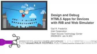 Design and Debug  HTML5 Apps for Devices  with RIB and Web Simulator  Gail R. Frederick  Intel