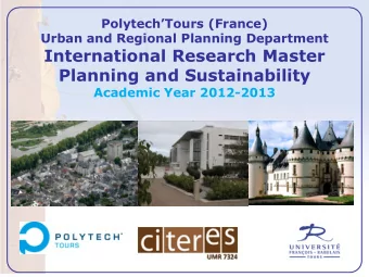 Planning and Sustainability  Academic Year 2012-2013  Contents 1. Tours and the University