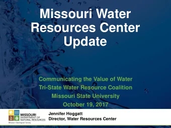 Missouri Water  Resources Center  Update  Communicating the Value of Water  Tri-State Water