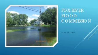 F  OX RI  VE  R  F  L  OOD  COMMI  SSI  ON  June  19, 2019  Ag e nda    I  ntro duc tio ns