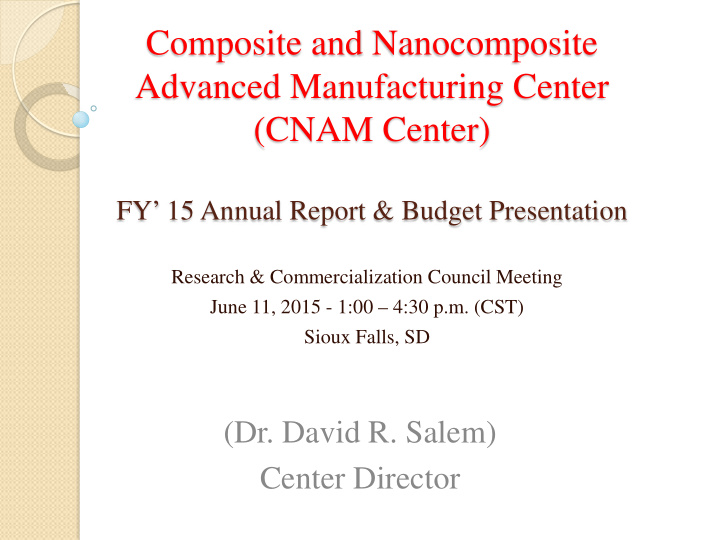 composite and nanocomposite advanced manufacturing center