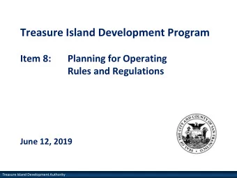 Treasure Island Development Program  Item 8:  Planning for Operating  Rules and Regulations  June