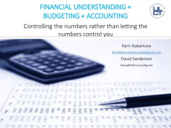 FINANC  NANCIAL  AL UNDE  NDERSTANDI  ANDING  NG =  =  BUDG  DGETING  NG +  + ACCOUNT  NTING  NG