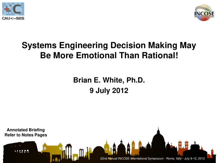 be more emotional than rational
