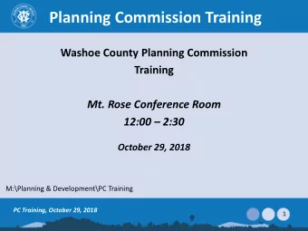 Planning Commission Training  Washoe County Planning Commission  Training  Mt. Rose Conference Room