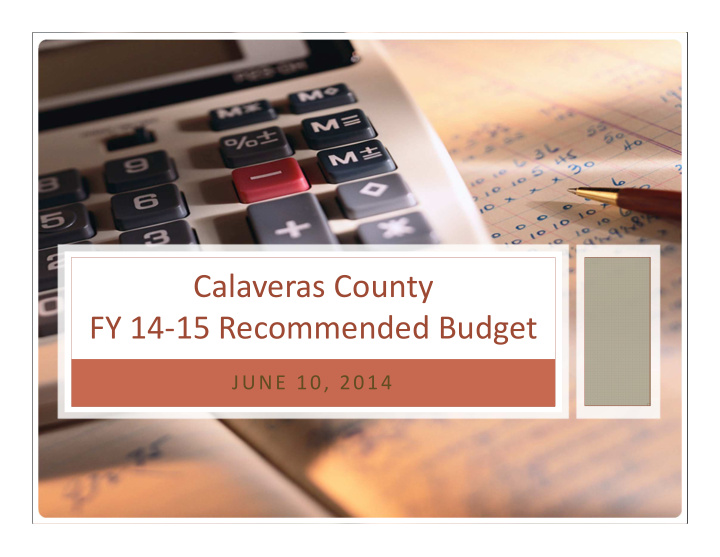 calaveras county fy 14 15 recommended budget