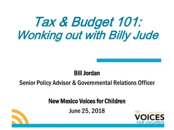 Ta  Tax  x &amp; Bu  &amp; Budget  dget 101:  101:  Won  onki  king  ng ou  out w  t with  th Bi