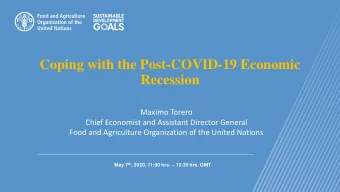 Recession  Maximo Torero  Chief Economist and Assistant Director General  Food and Agriculture