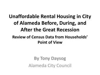 Unaffordable Rental Housing in City  of Alameda Before, During, and  After the Great Recession