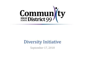 Diversity Initiative  September 17, 2018  Diversity Committee  The Diversity Committee consisted of
