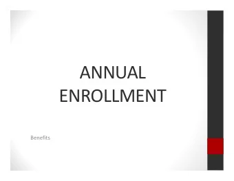 ANNUAL  ENROLLMENT  Benefits  Annual Enrollment Period  For Health Insurance  begins October