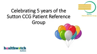 Sutton CCG Patient Reference  Group  PRG Timeline and Highlights 2014  2015  2016  2017